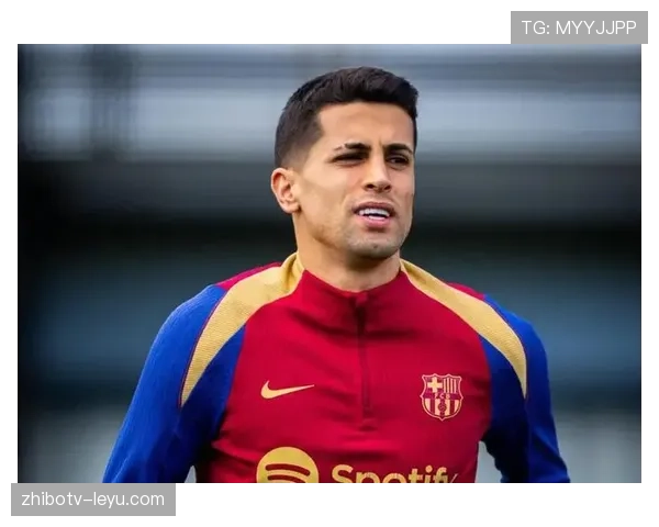 坎塞洛闪耀巴萨防线，成后防新支柱